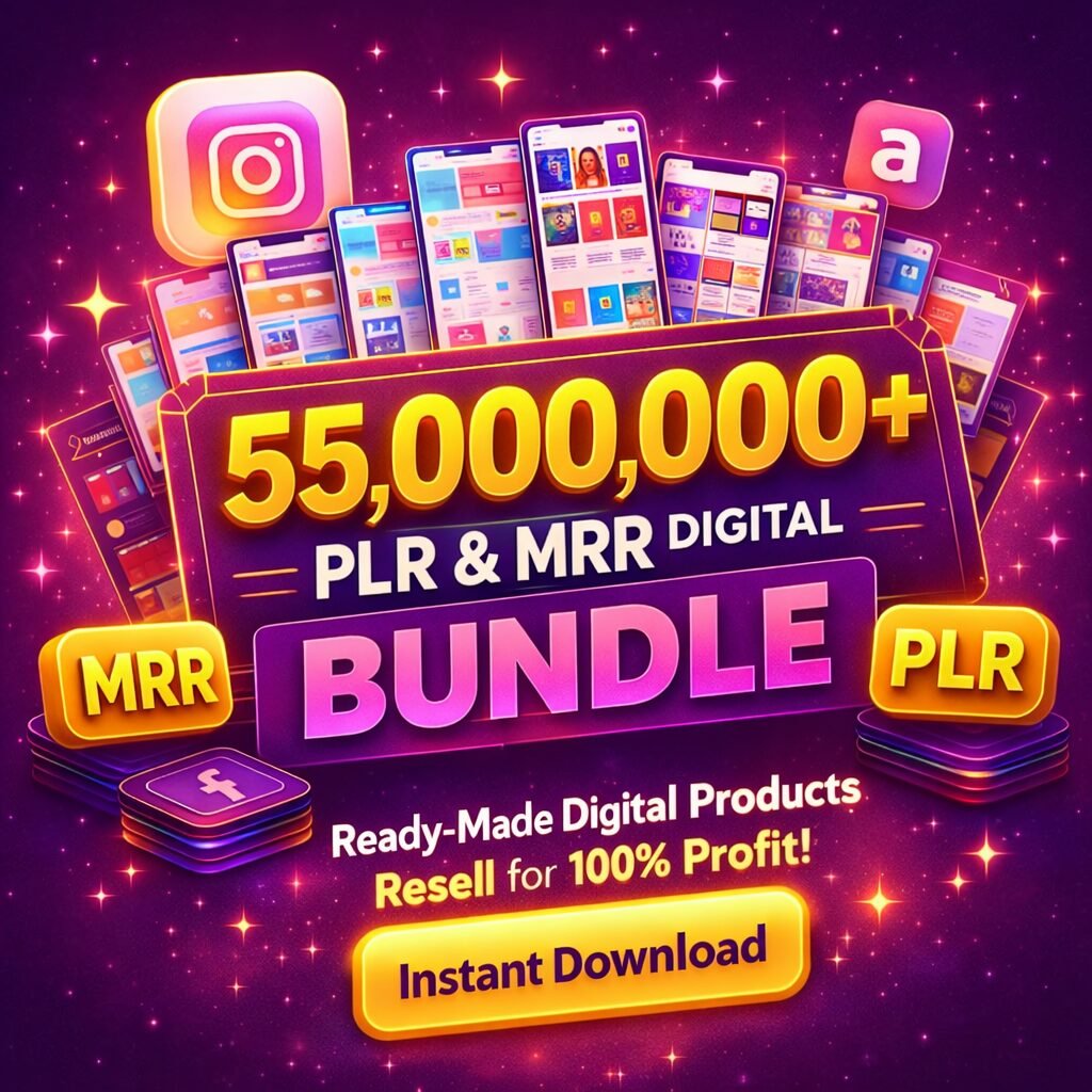 55 মিলিয়ন+ PLR ও MRR ডিজিটাল প্রোডাক্ট বান্ডেল – রিসেল রাইটস সহ ইনস্ট্যান্ট ডাউনলোড